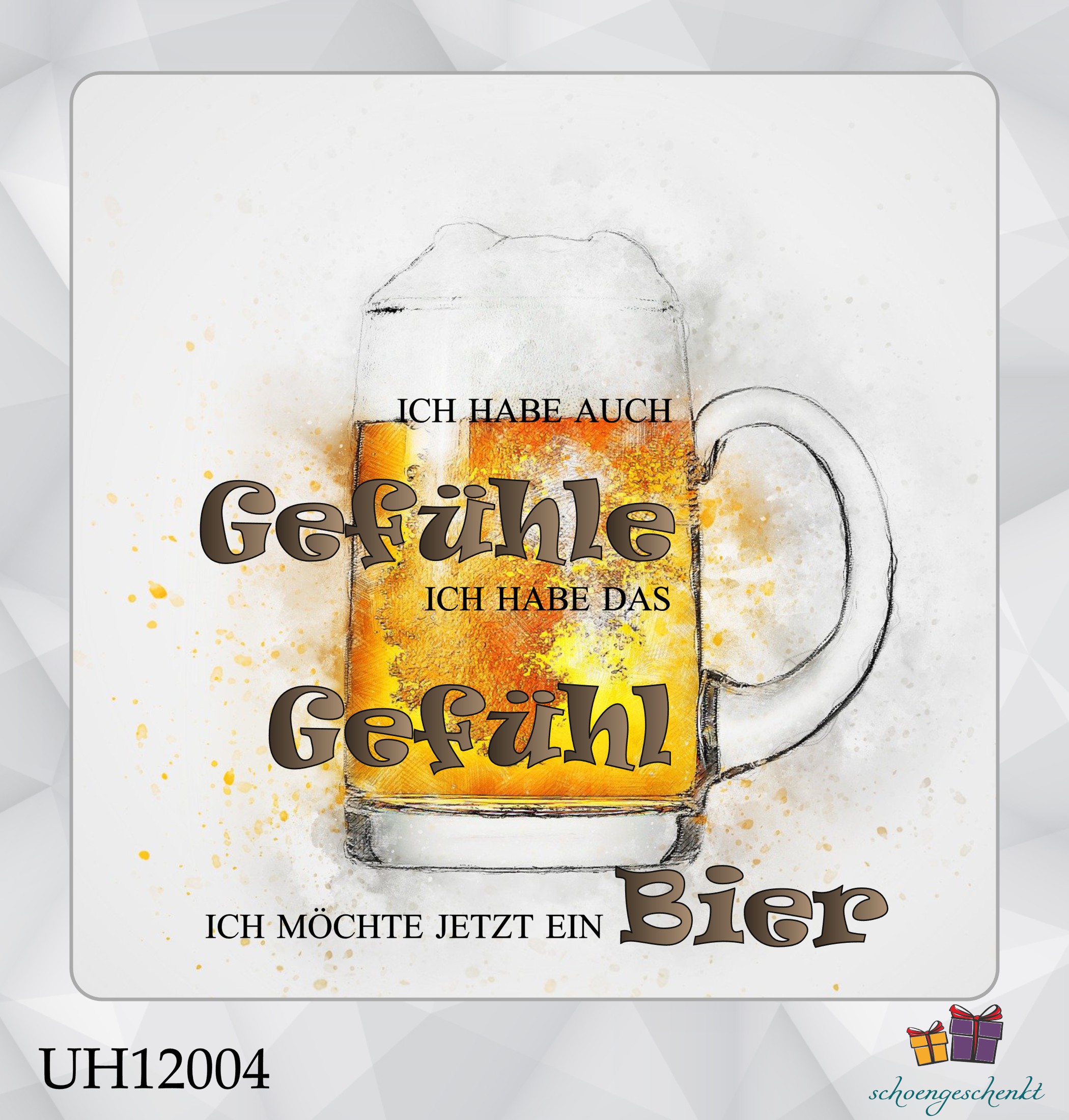 Ich habe auch Gefühle. Ich habe das Gefühl, ich möchte jetzt ein Bier. 🍺 Untersetzer Bier