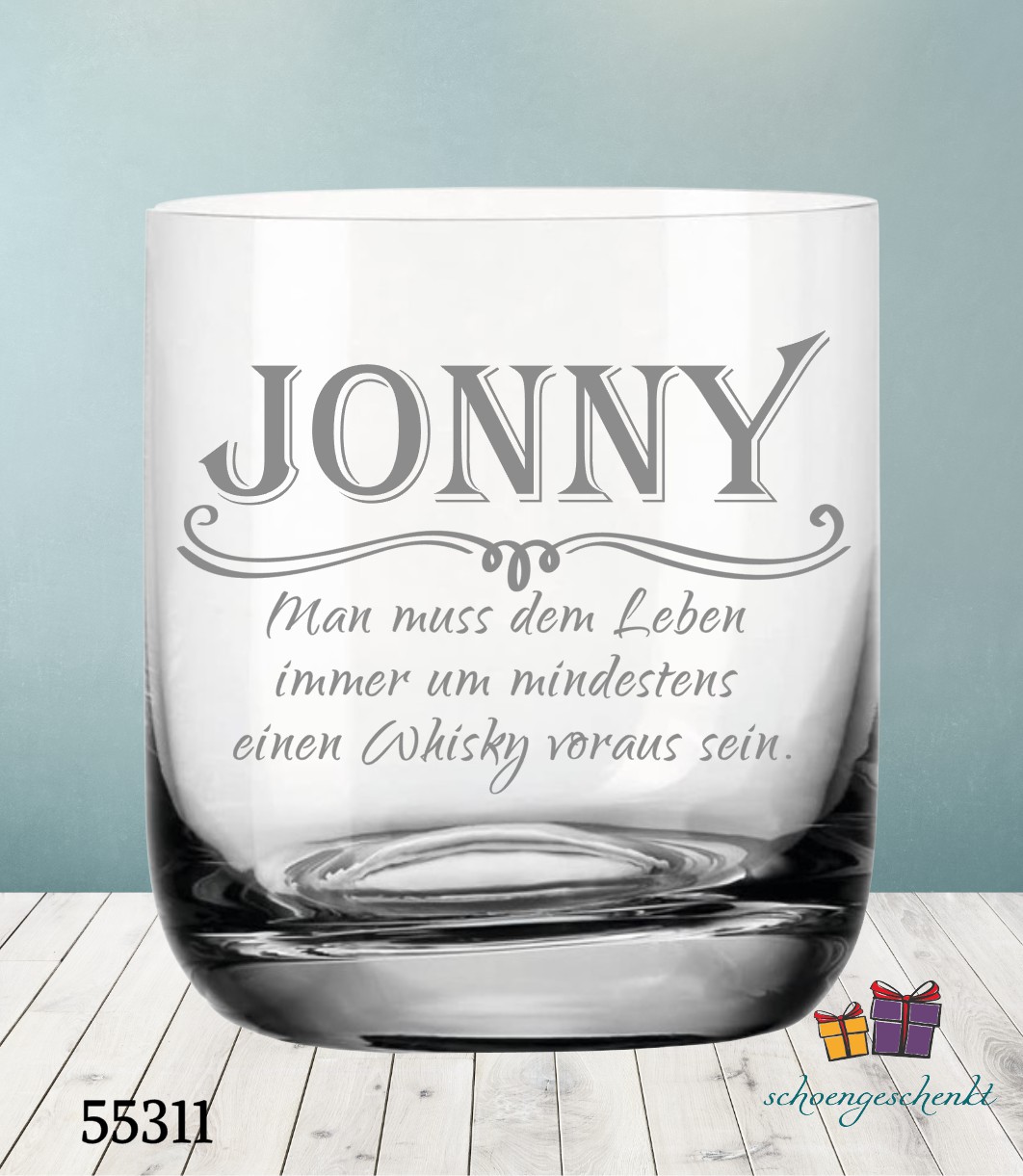 Man muss dem Leben immer um mindestens einen Whisky voraus sein. inkl. Namen